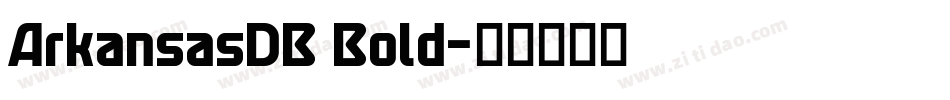 ArkansasDB Bold字体转换